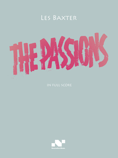 LES BAXTER: The Passions (Full Orchestral Score)